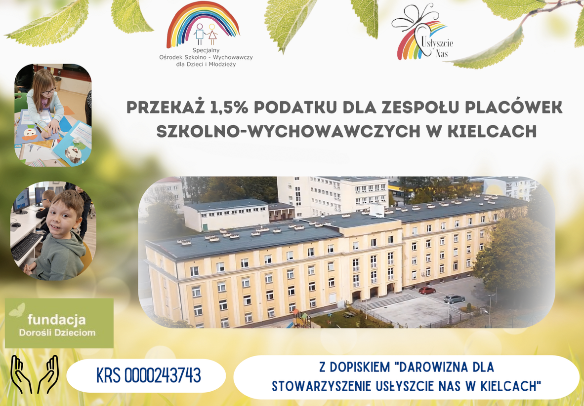 Zdjęcia: budynek szkoły, uczennica wykonująca prace plastyczne, chłopiec przy komputerze. Napis: Przekaż 1,5% podatku dla Zespołu Placówek Szkolno-Wychowawczych w Kiecach 