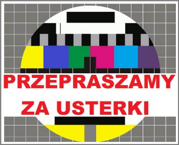 Napis: przepraszamy za usterki