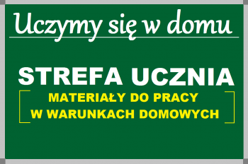 Tablica szkolna z napisem: "Uczymy się w domu. Strefa Ucznia"