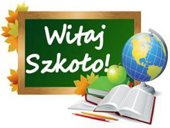 Napis na szkolnej tablicy: Witaj Szkoło!
