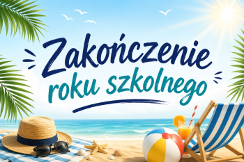 Plakat - plaża, leżak, kapelusz, palma i napis: Zakończenie roku szkolnego