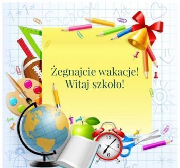 Plakat żegnajcie wakacje, witaj szkoło!Na plakacie globus, przybory szkolne.